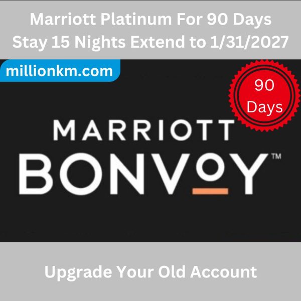 Marriott Platinum Elite Status 90 Days, Stay 15 Nights Extend to 1/31/2027