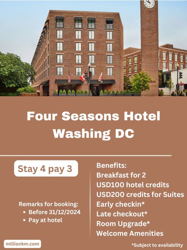 Four Seasons Hotel Washing DC Stay 4 Pay 3, USD100 Credits, VIP Benefits